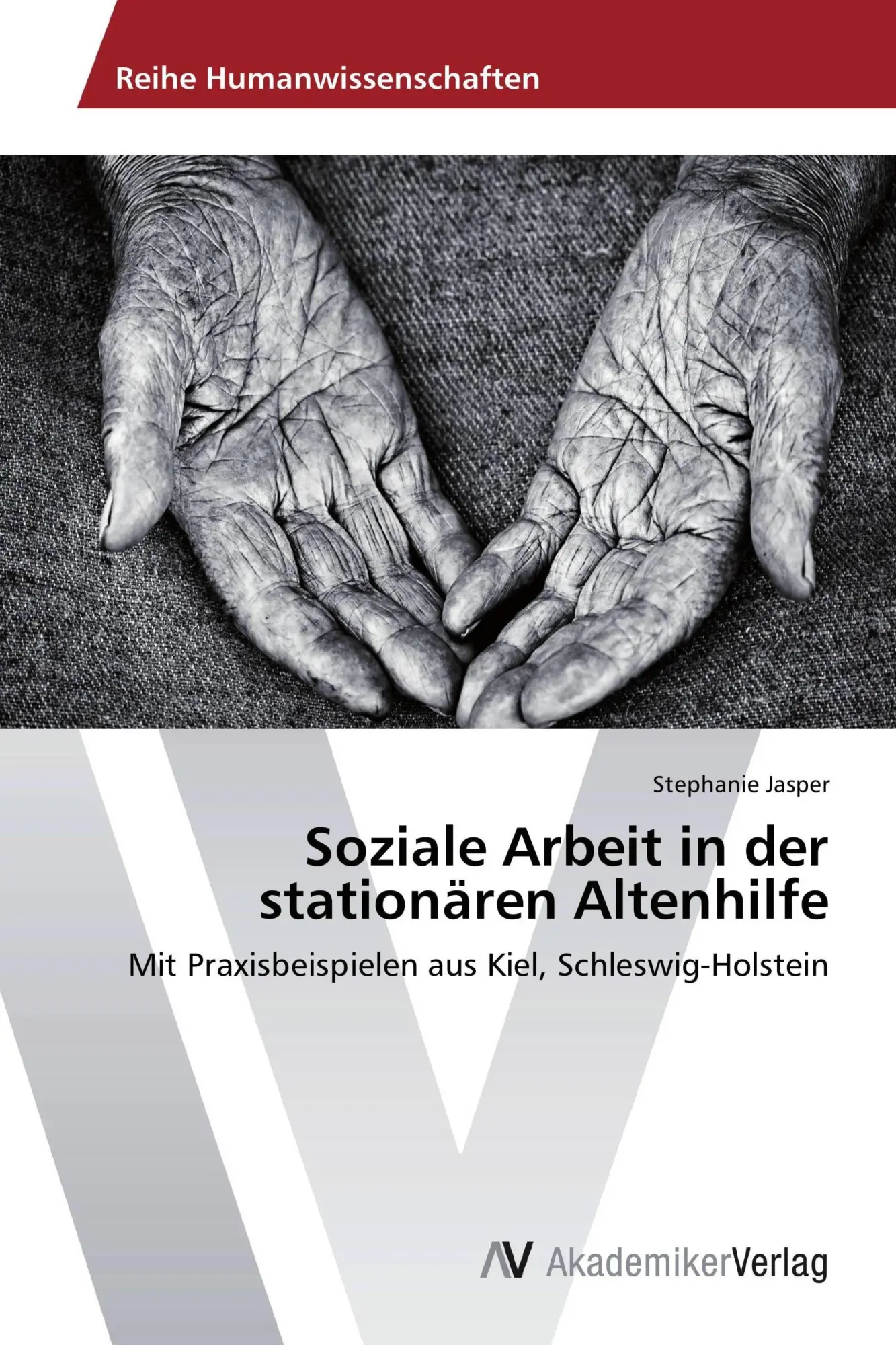 Cover: 9783639432978 | Soziale Arbeit in der stationären Altenhilfe | Stephanie Jasper | Buch