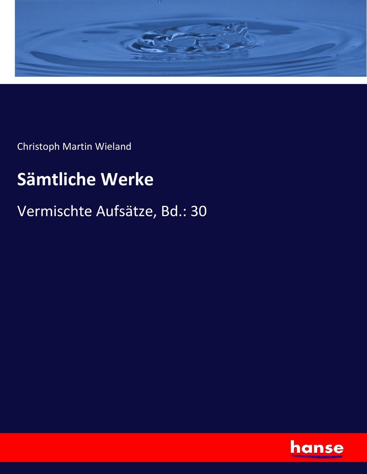 Cover: 9783743692978 | Sämtliche Werke | Vermischte Aufsätze, Bd.: 30 | Wieland | Taschenbuch
