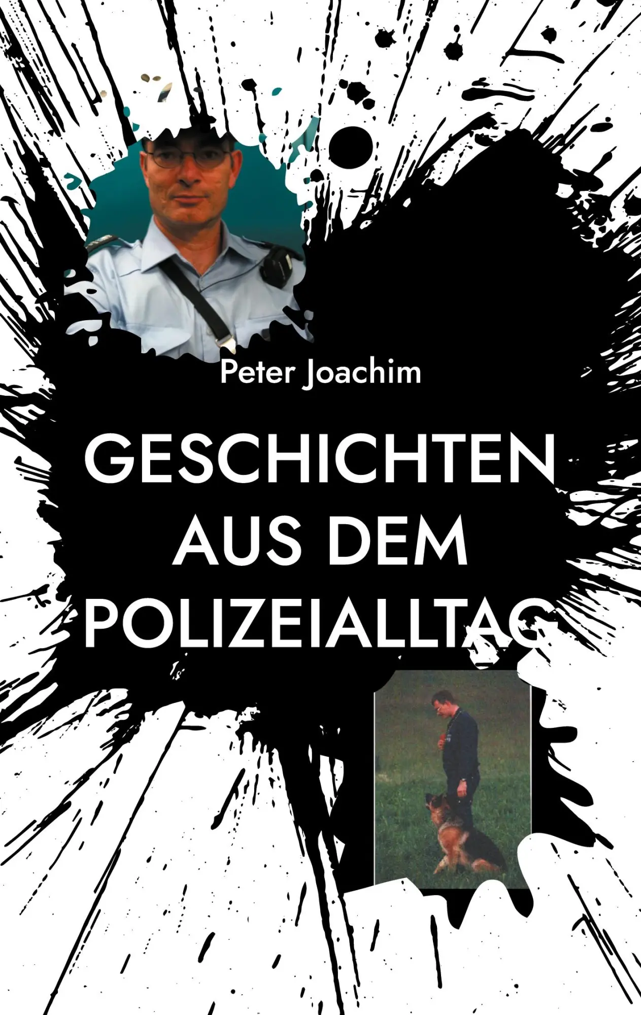 Cover: 9783755712978 | Geschichten aus dem Polizeialltag | Peter Joachim | Taschenbuch | 2021