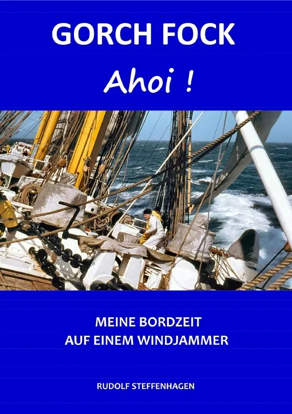 Cover: 9783819092978 | GORCH FOCK Ahoi | Meine Zeit auf einem Windjammer | Steffenhagen