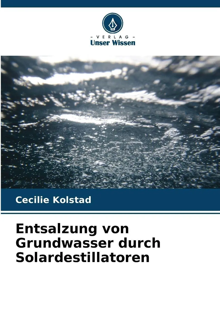 Cover: 9786209092978 | Entsalzung von Grundwasser durch Solardestillatoren | Cecilie Kolstad