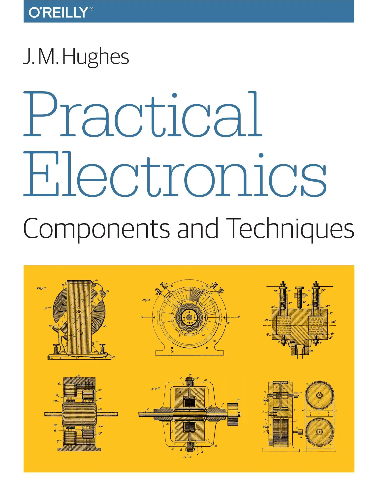 Cover: 9781449373078 | Practical Electronics: Components and Techniques | J M Hughes | Buch