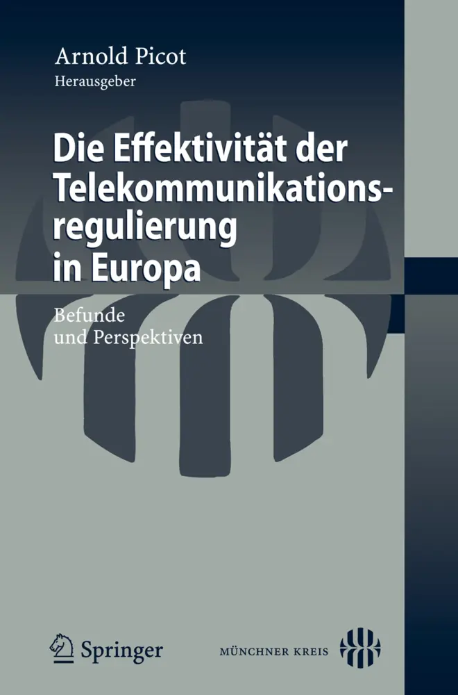 Cover: 9783540773078 | Die Effektivität der Telekommunikationsregulierung in Europa | Picot