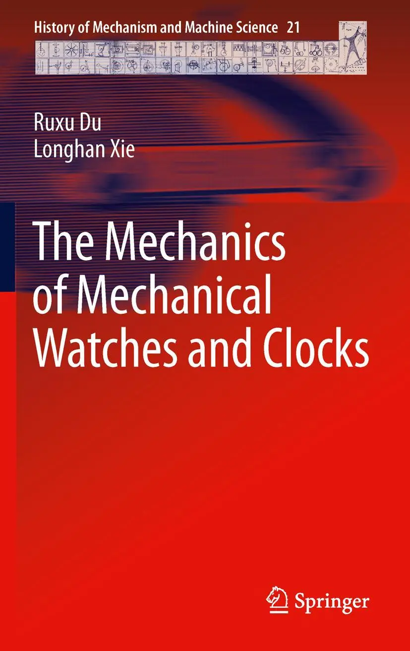 Cover: 9783642293078 | The Mechanics of Mechanical Watches and Clocks | Longhan Xie (u. a.)