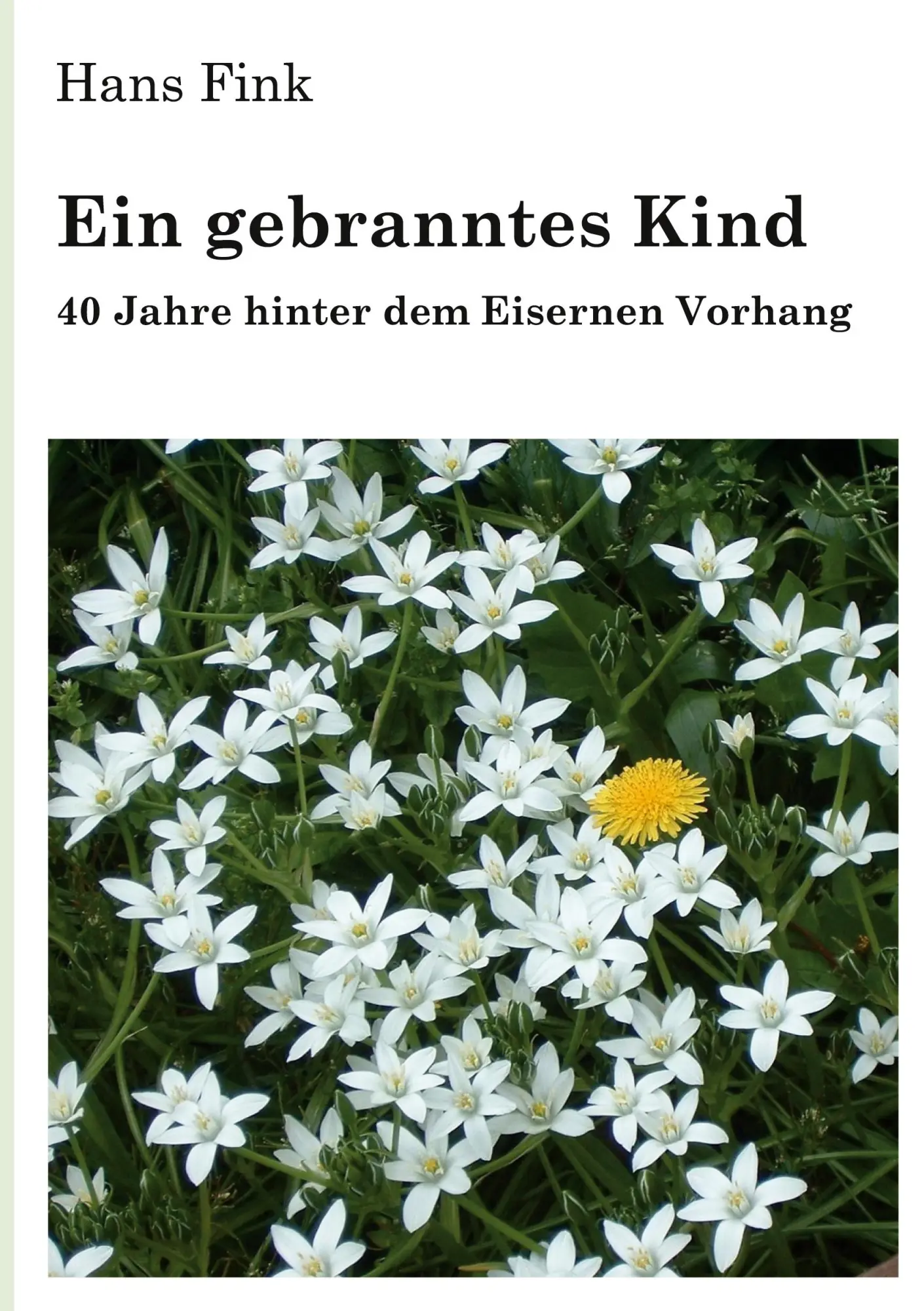 Cover: 9783695143078 | Ein gebranntes Kind | 40 Jahre hinter dem Eisernen Vorhang | Hans Fink