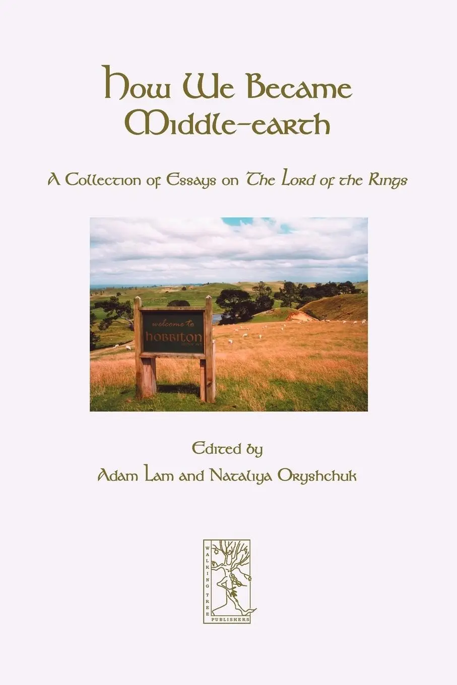 Cover: 9783905703078 | How We Became Middle-earth | Adam Lam (u. a.) | Taschenbuch | Englisch