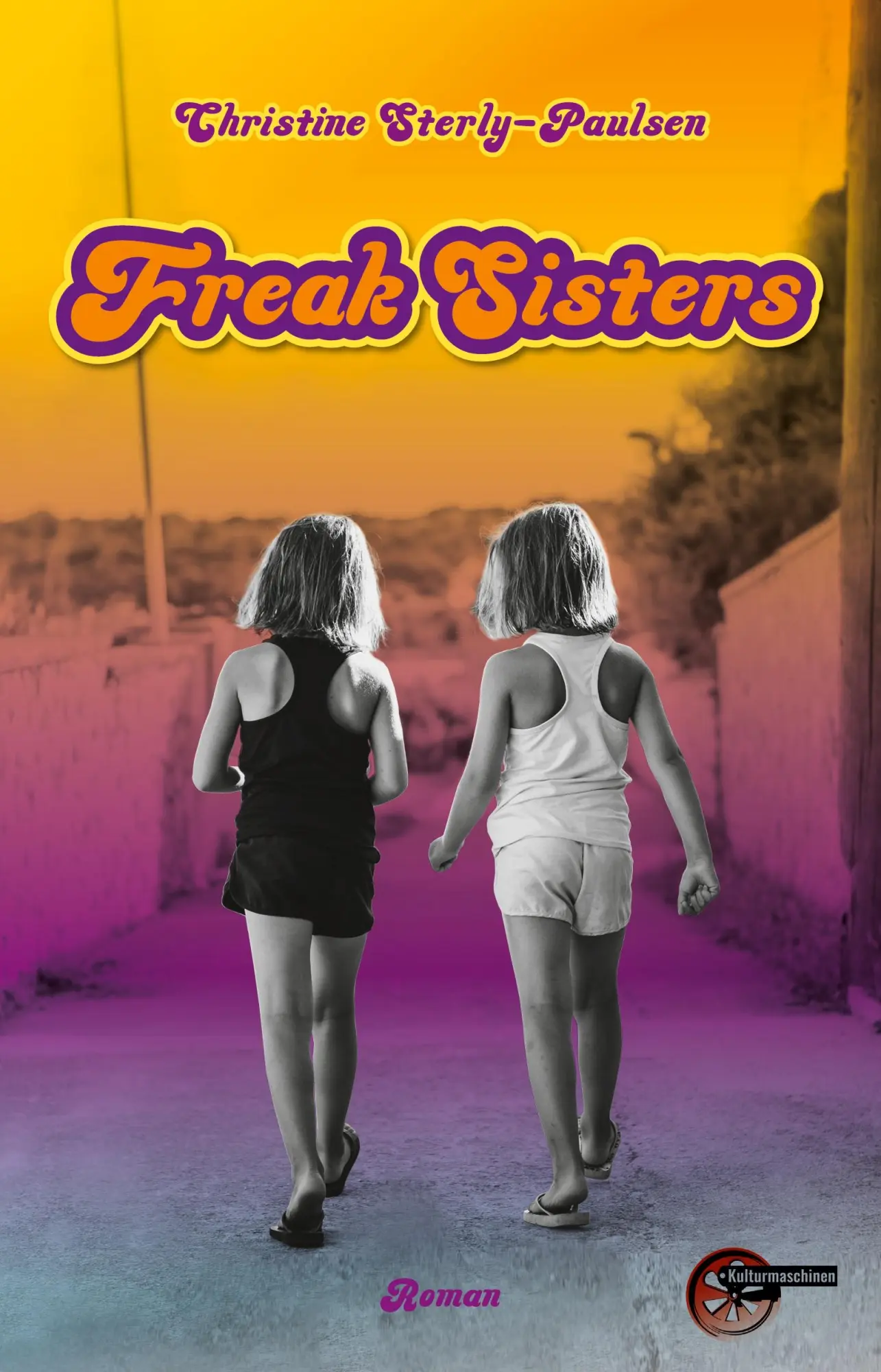 Cover: 9783967633078 | Freak Sisters | Christine Sterly-Paulsen | Taschenbuch | 438 S. | 2024