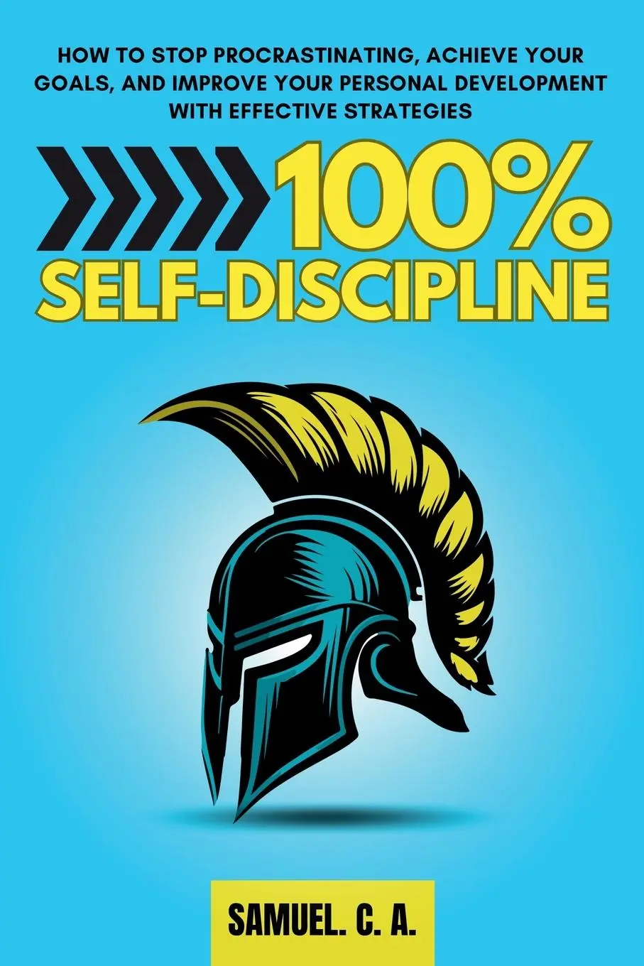 Cover: 9788412943078 | 100% Self-Discipline | Samuel C. A. | Taschenbuch | Englisch | 2025