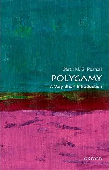 Cover: 9780197533178 | Polygamy | A Very Short Introduction | Sarah M S Pearsall | Buch