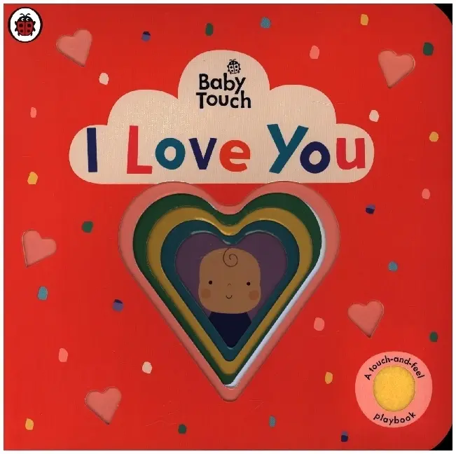 Cover: 9780241463178 | Baby Touch: I Love You | Ladybird | Buch | Papp-Bilderbuch | Englisch