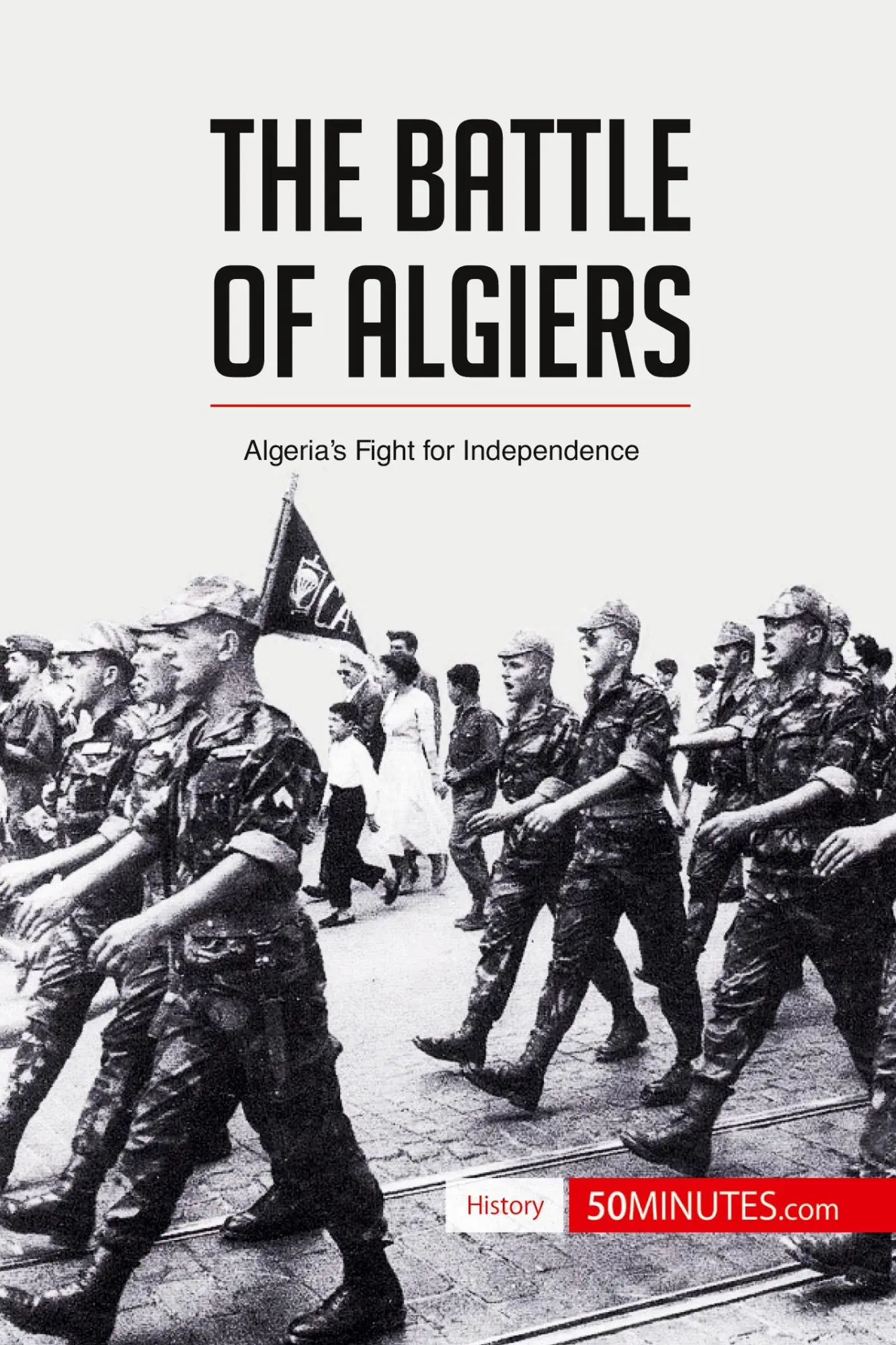 Cover: 9782806273178 | The Battle of Algiers | Algeria's Fight for Independence | 50minutes