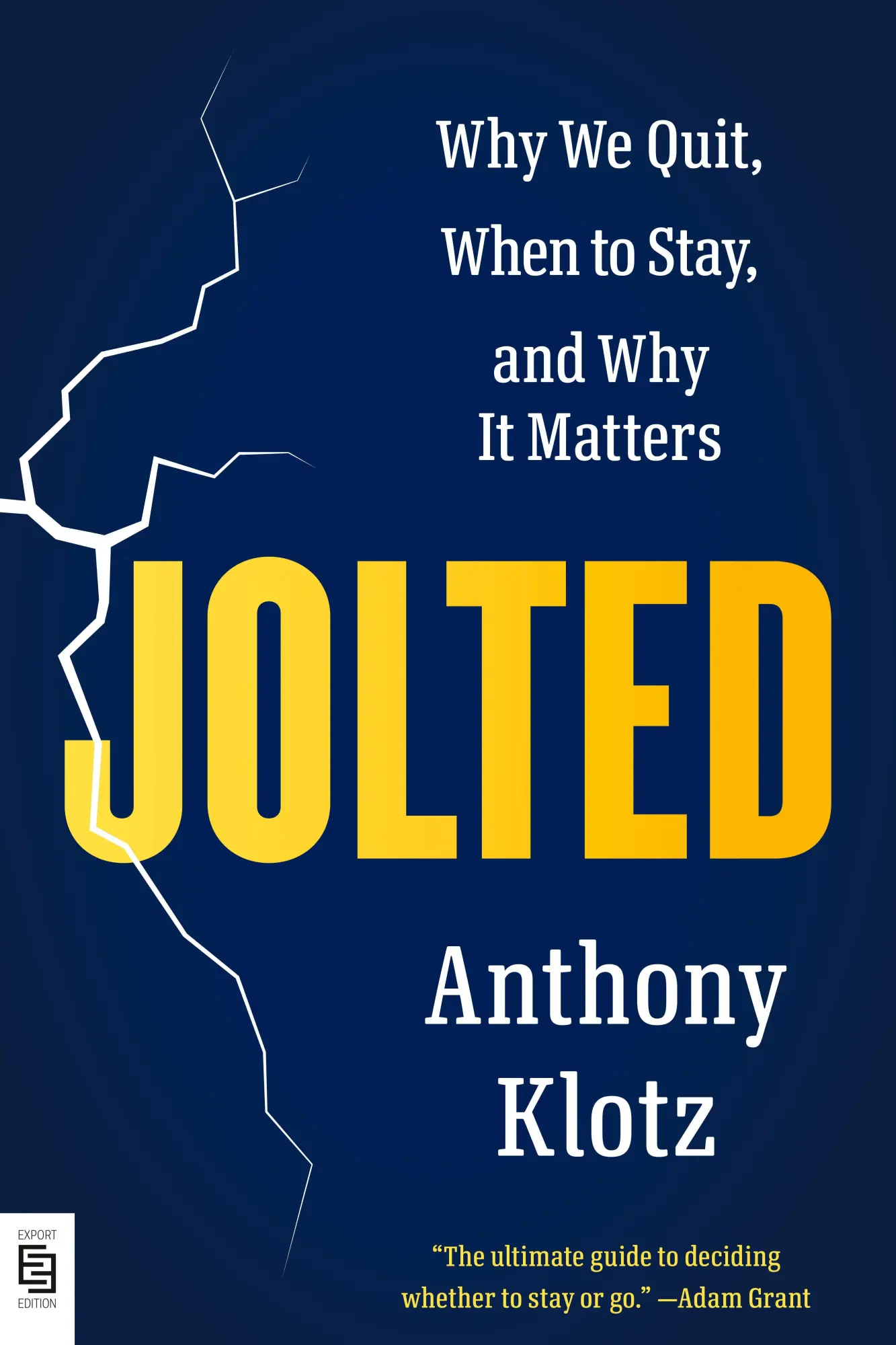 Cover: 9798217063178 | Jolted | Why We Quit, When to Stay, and Why It Matters | Anthony Klotz