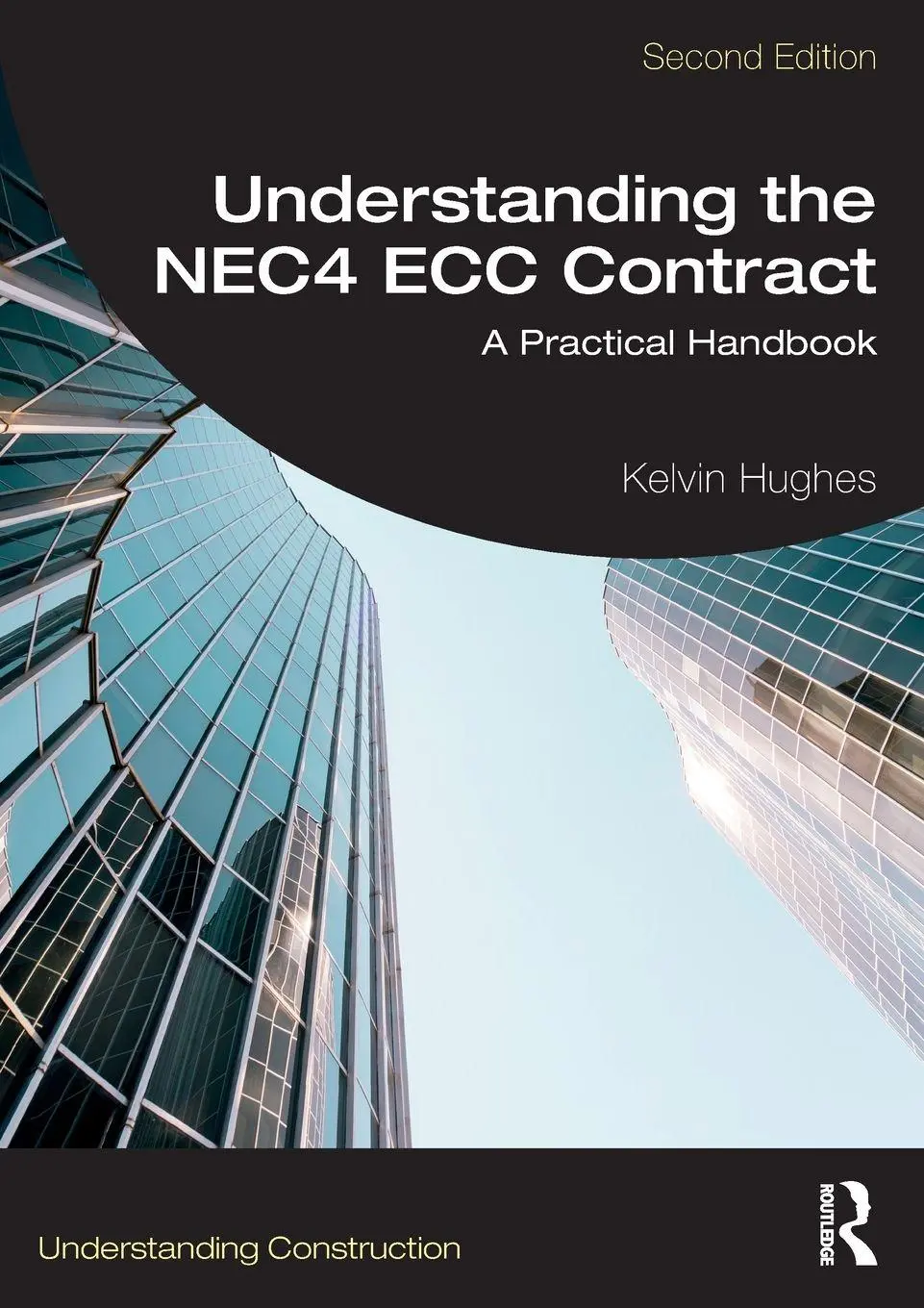 Cover: 9781032913278 | Understanding the NEC4 ECC Contract | A Practical Handbook | Hughes