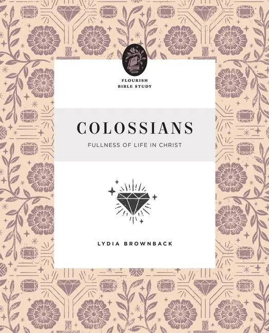 Cover: 9781433583278 | Colossians | Fullness of Life in Christ | Lydia Brownback | Buch