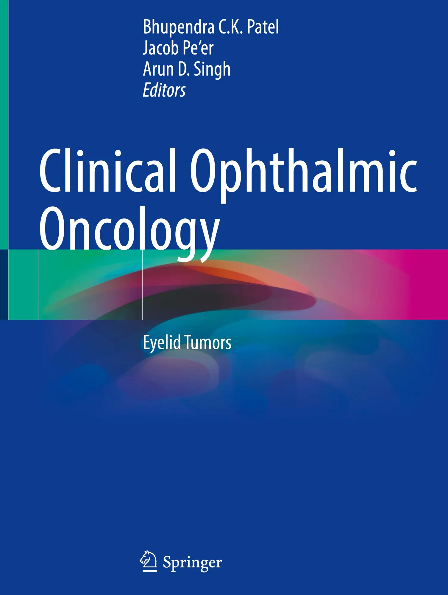 Cover: 9783031723278 | Clinical Ophthalmic Oncology | Eyelid Tumors | Patel (u. a.) | Buch