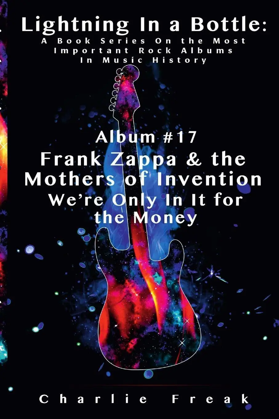 Cover: 9781387423378 | Lightning In a Bottle | Charlie Freak | Taschenbuch | Englisch | 2018