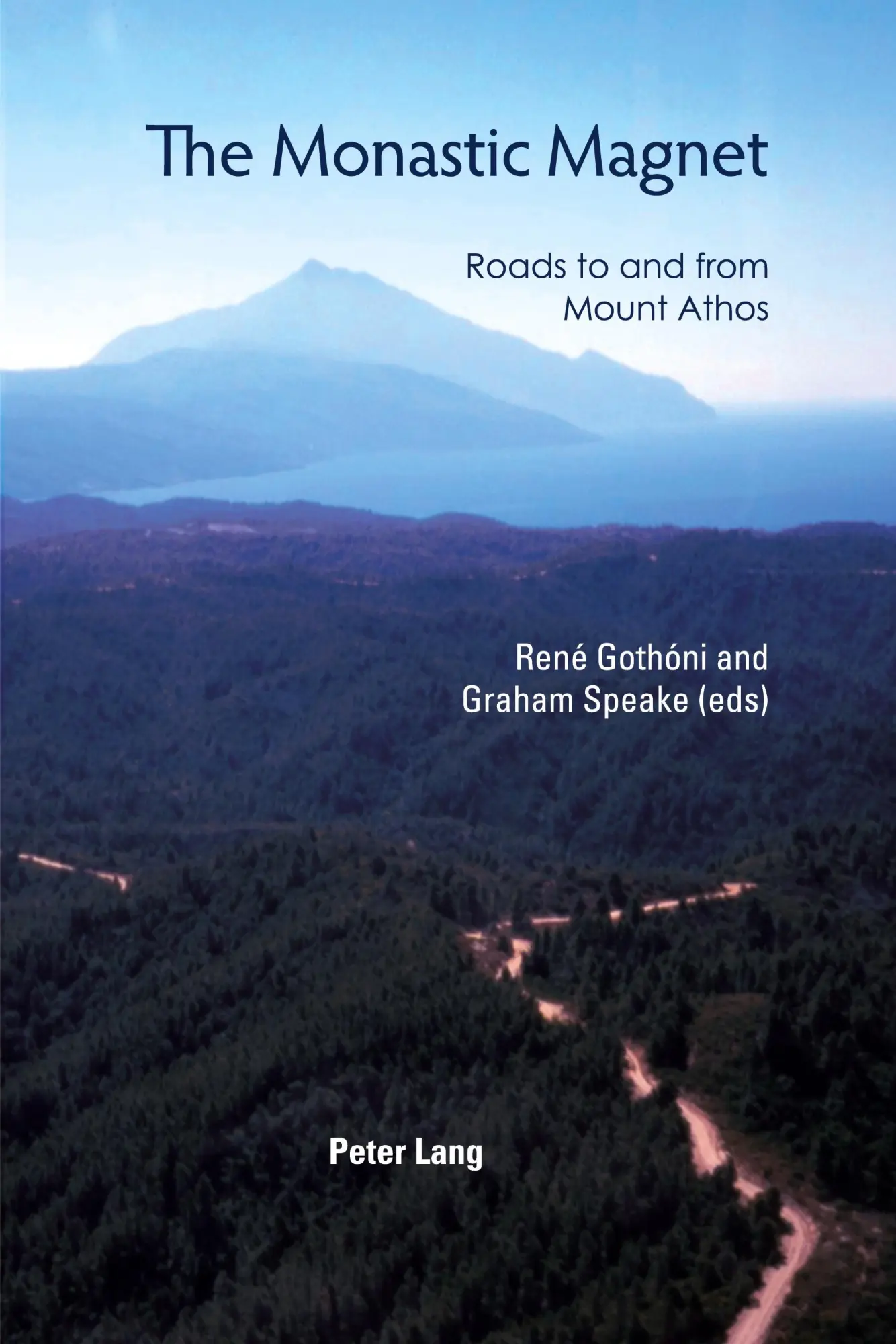 The Monastic Magnet: Roads to and from Mount Athos