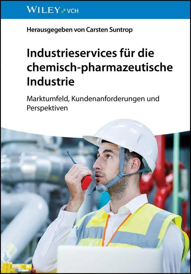 Cover: 9783527353378 | Industrieservices für die chemisch-pharmazeutische Industrie | Suntrop