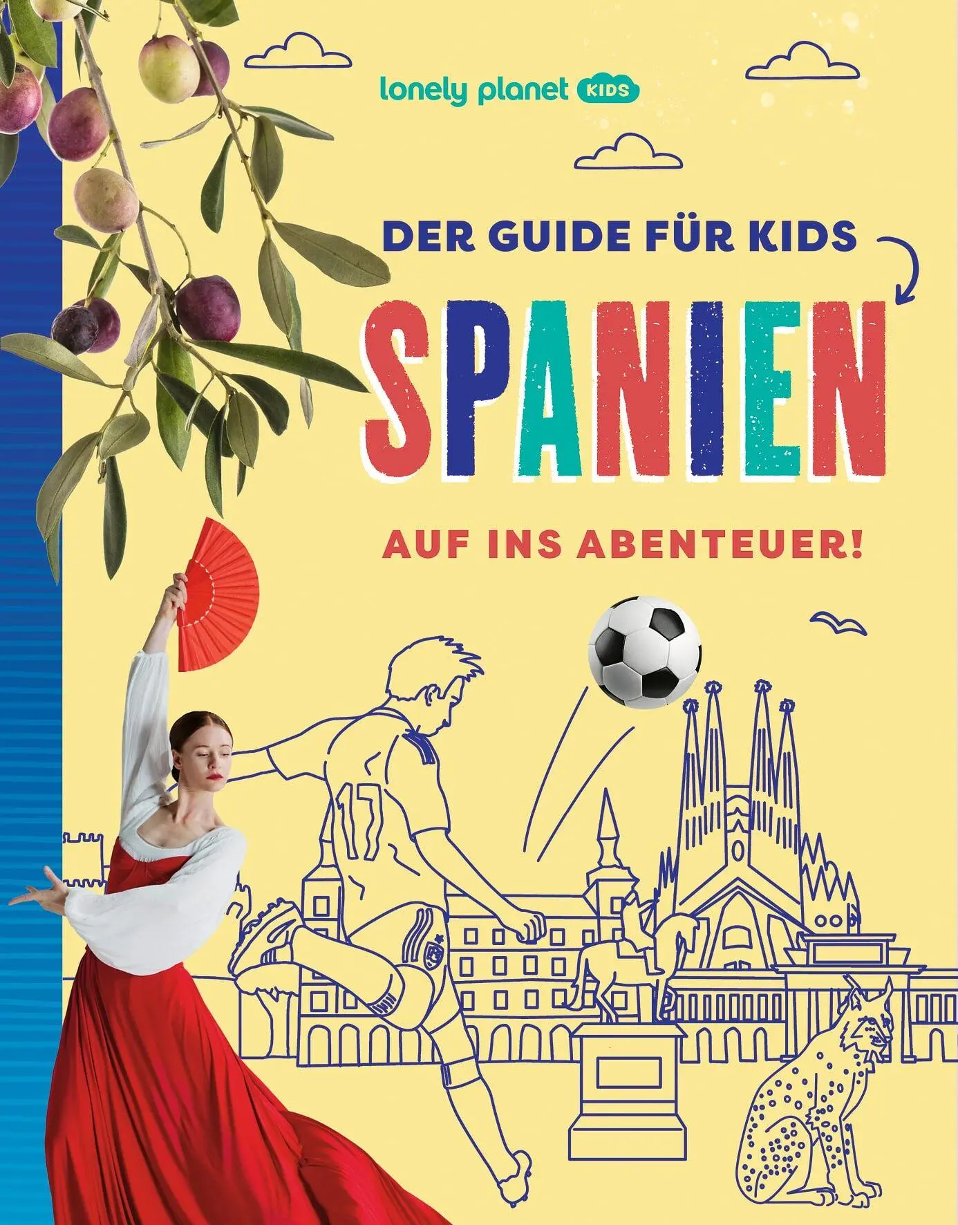 LONELY PLANET Kinderreiseführer Der Guide für Kids Spanien