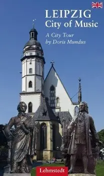 Cover: 9783942473378 | Leipzig - City of Music | A City Tour | Doris Mundus | Broschüre