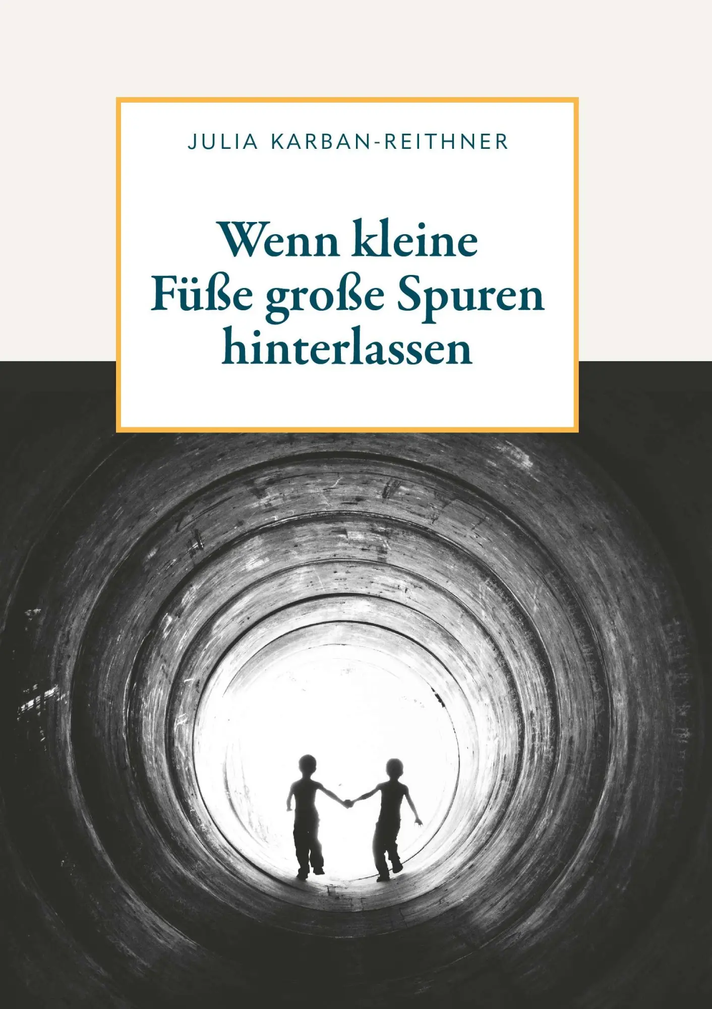 Cover: 9783991293378 | Wenn kleine Füße große Spuren hinterlassen | Julia Karban-Reithner