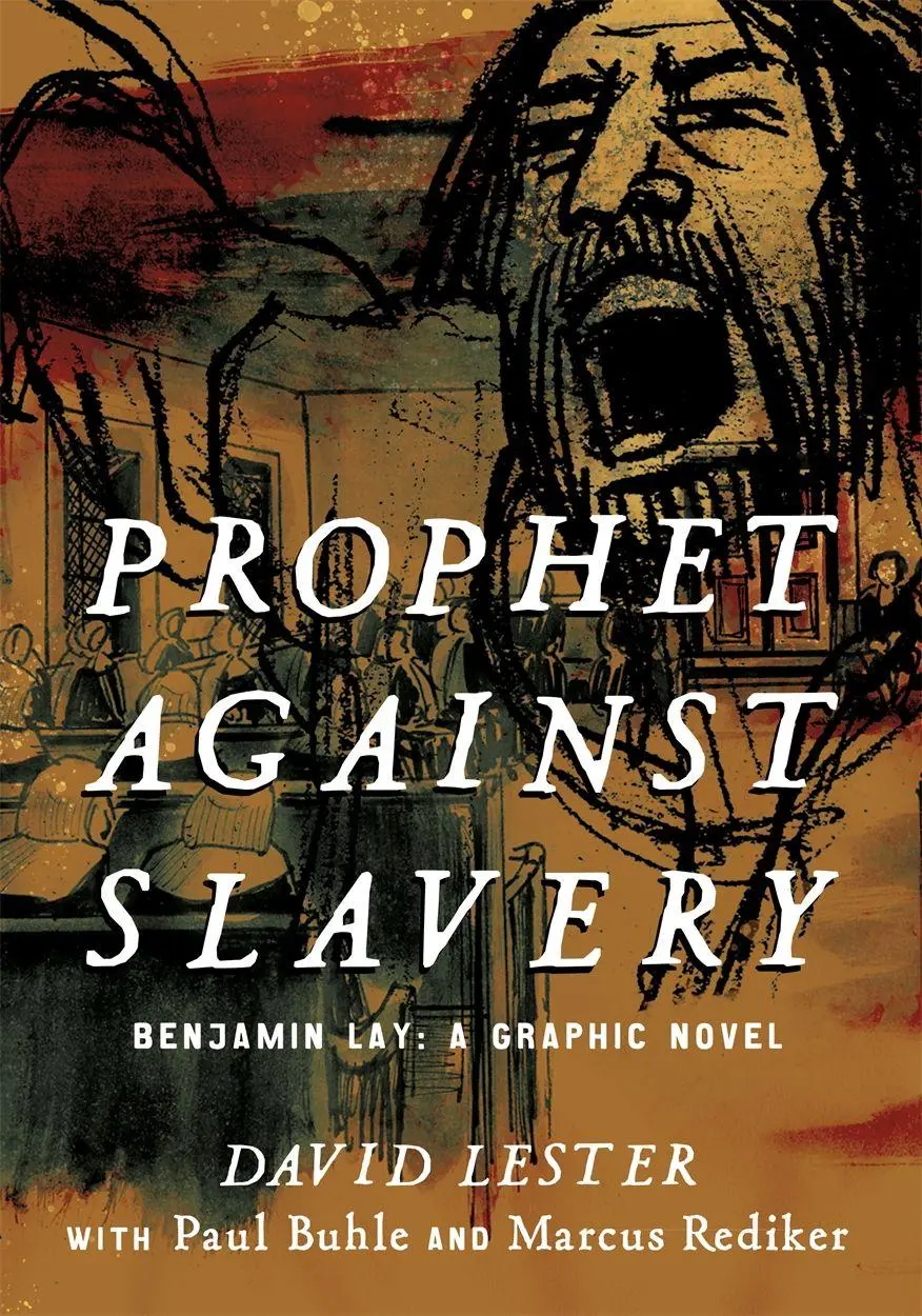 Cover: 9781804293478 | Prophet against Slavery | Benjamin Lay, A Graphic Novel | David Lester