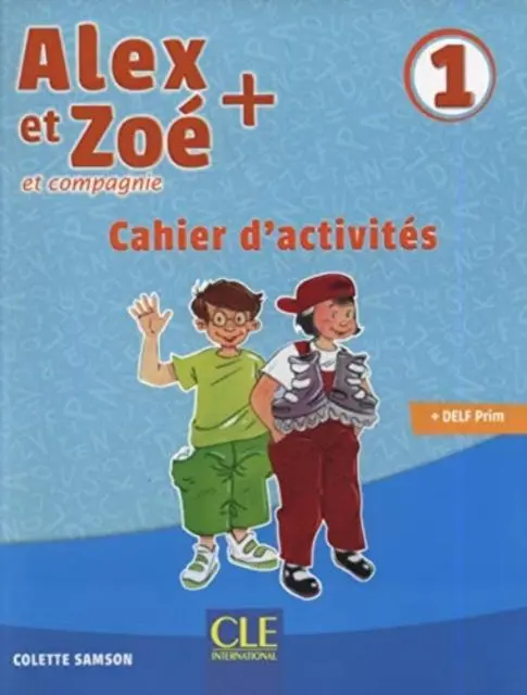 Cover: 9782090383478 | Alex et Zoe + 1: Cahier d'activites | Colette Samson | Taschenbuch