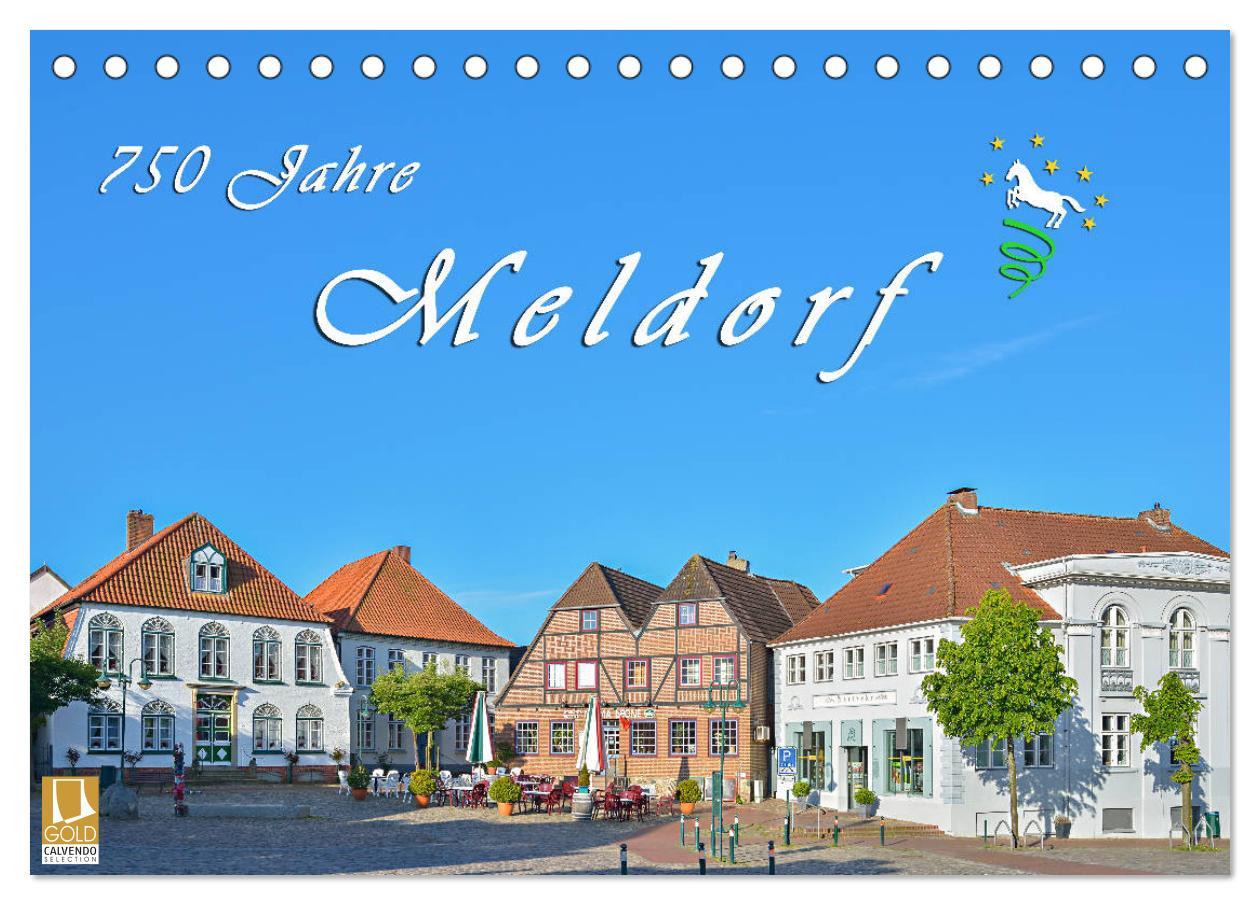 Cover: 9783435723478 | 750 Jahre Meldorf (Tischkalender 2025 DIN A5 quer), CALVENDO...
