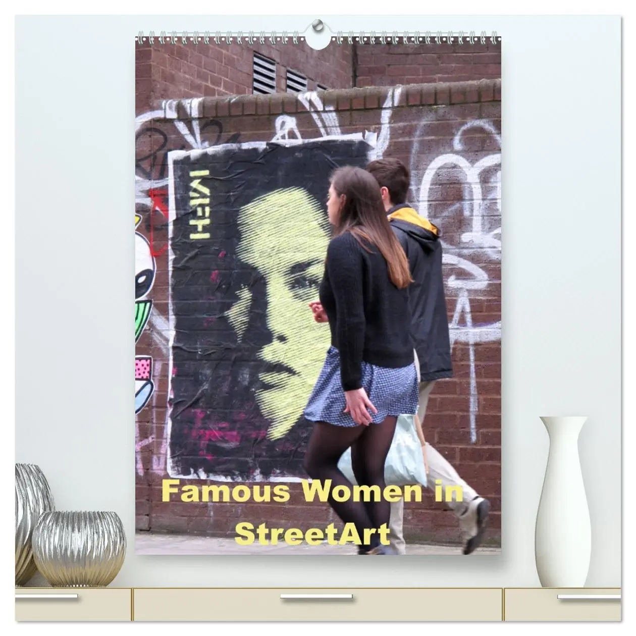 Cover: 9783516383478 | Famous Women in StreetArt (hochwertiger Premium Wandkalender 2026...