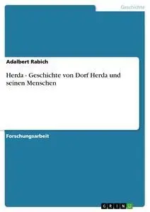 Cover: 9783638913478 | Herda - Geschichte von Dorf Herda und seinen Menschen | Rabich | Buch