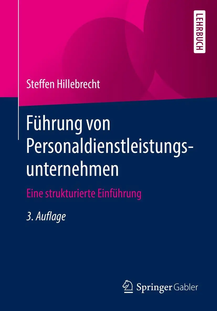 Cover: 9783658263478 | Führung von Personaldienstleistungsunternehmen | Steffen Hillebrecht Cover: 9783658263478 | Führung von Personaldienstleistungsunternehmen | Steffen Hillebrecht