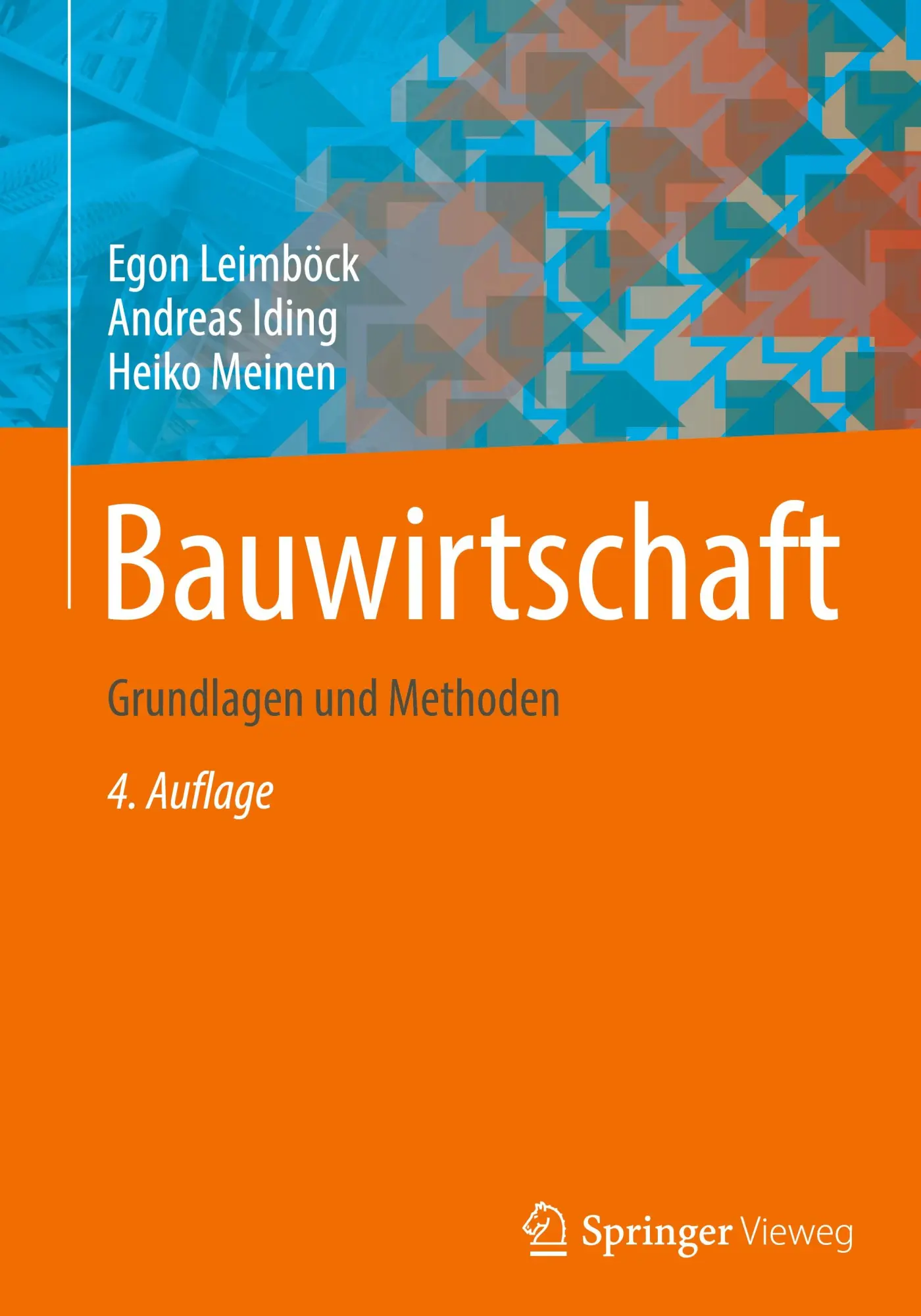 Cover: 9783658403478 | Bauwirtschaft | Grundlagen und Methoden | Egon Leimböck (u. a.) | Buch