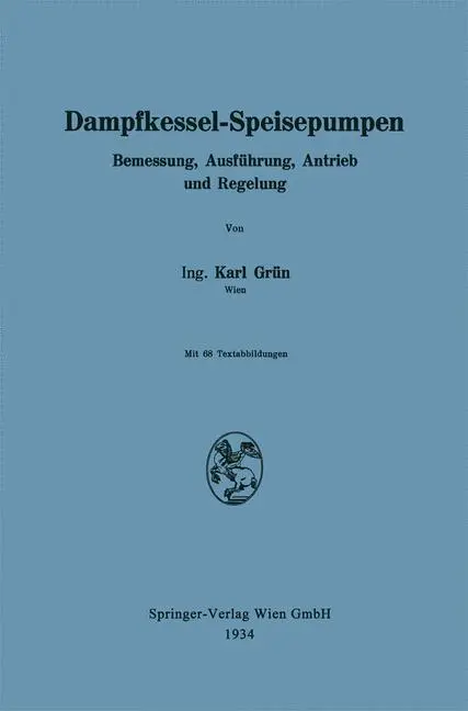 Cover: 9783709123478 | Dampfkessel-Speisepumpen | Bemessung, Ausführung, Antrieb und Regelung