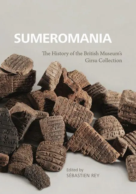 Cover: 9781646023578 | Sumeromania | The History of the British Museum's Girsu Collection