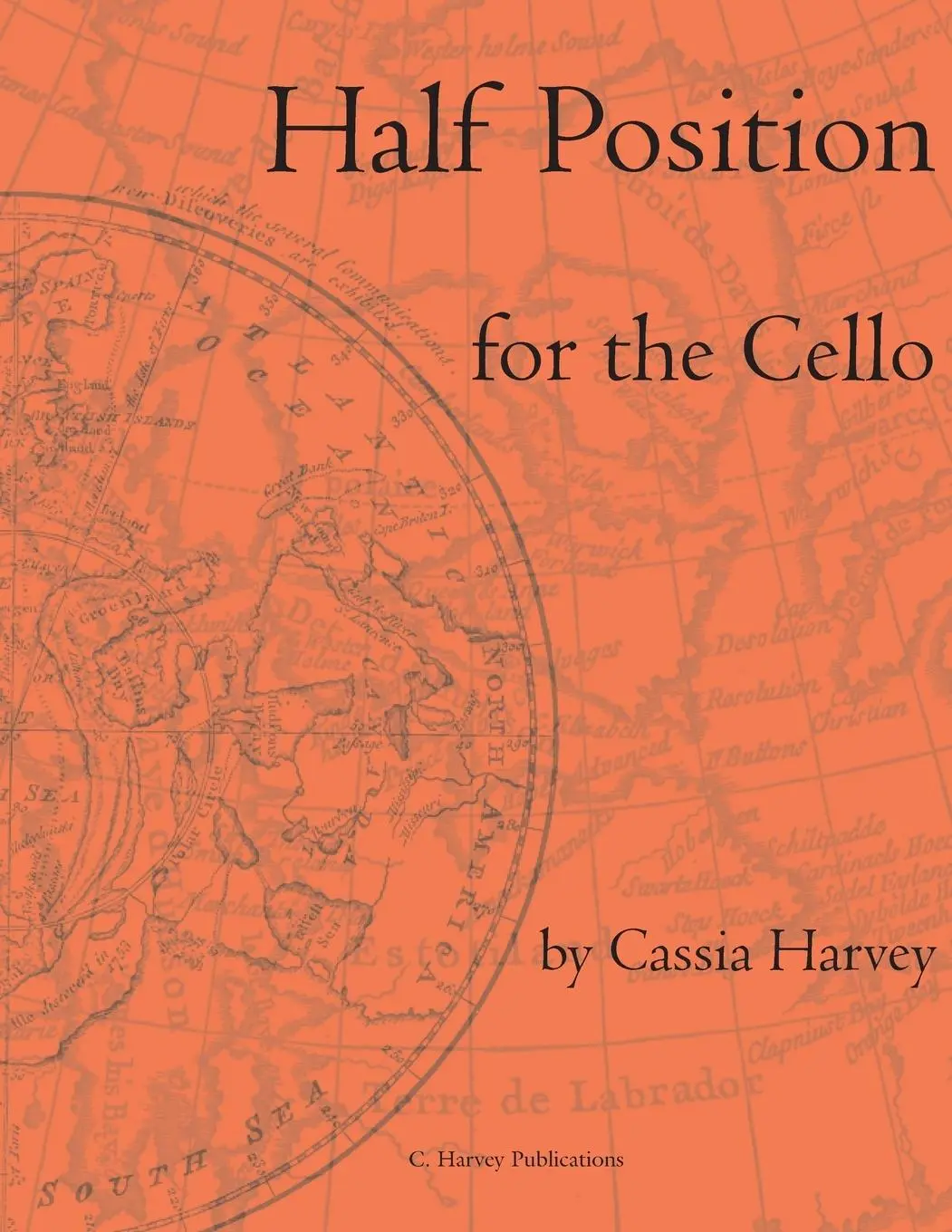 Cover: 9781932823578 | Half Position for the Cello | Cassia Harvey | Taschenbuch | Englisch