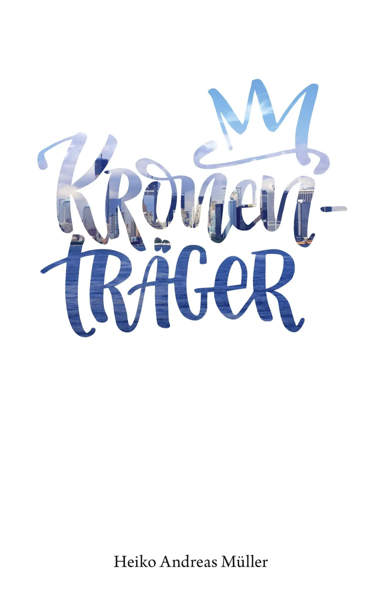 Cover: 9783752683578 | Kronenträger | Heiko Andreas Müller | Taschenbuch | 286 S. | Deutsch