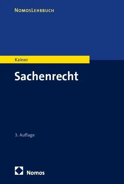 Cover: 9783756023578 | Sachenrecht | Friedemann Kainer | Taschenbuch | 460 S. | Deutsch