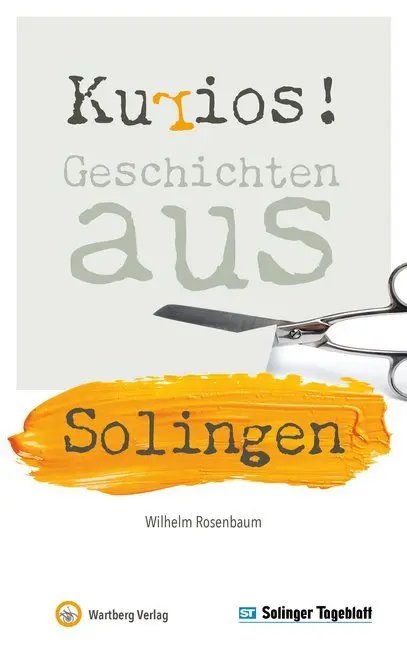 Cover: 9783831333578 | Kurios! Geschichten aus Solingen | Wilhelm Rosenbaum | Buch | 80 S.