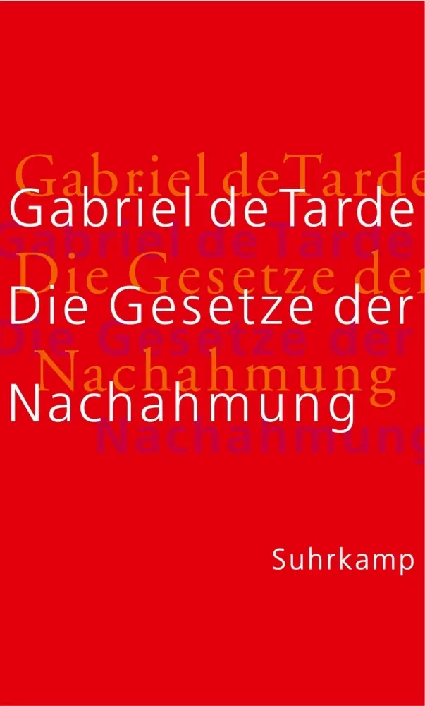 Cover: 9783518583678 | Die Gesetze der Nachahmung | Gabriel de Tarde | Buch | 416 S. | 2003