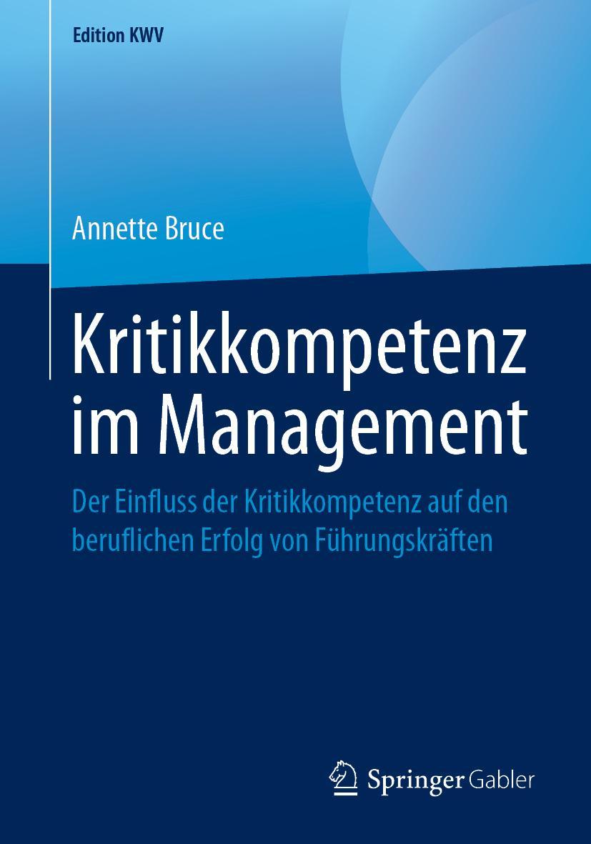 Cover: 9783658243678 | Kritikkompetenz im Management | Annette Bruce | Taschenbuch | xv