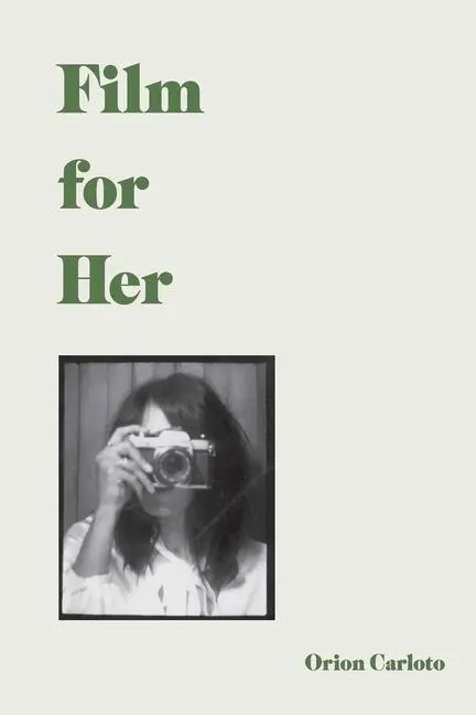 Cover: 9781524853778 | Film for Her | Orion Carloto | Buch | Gebunden | Englisch | 2020