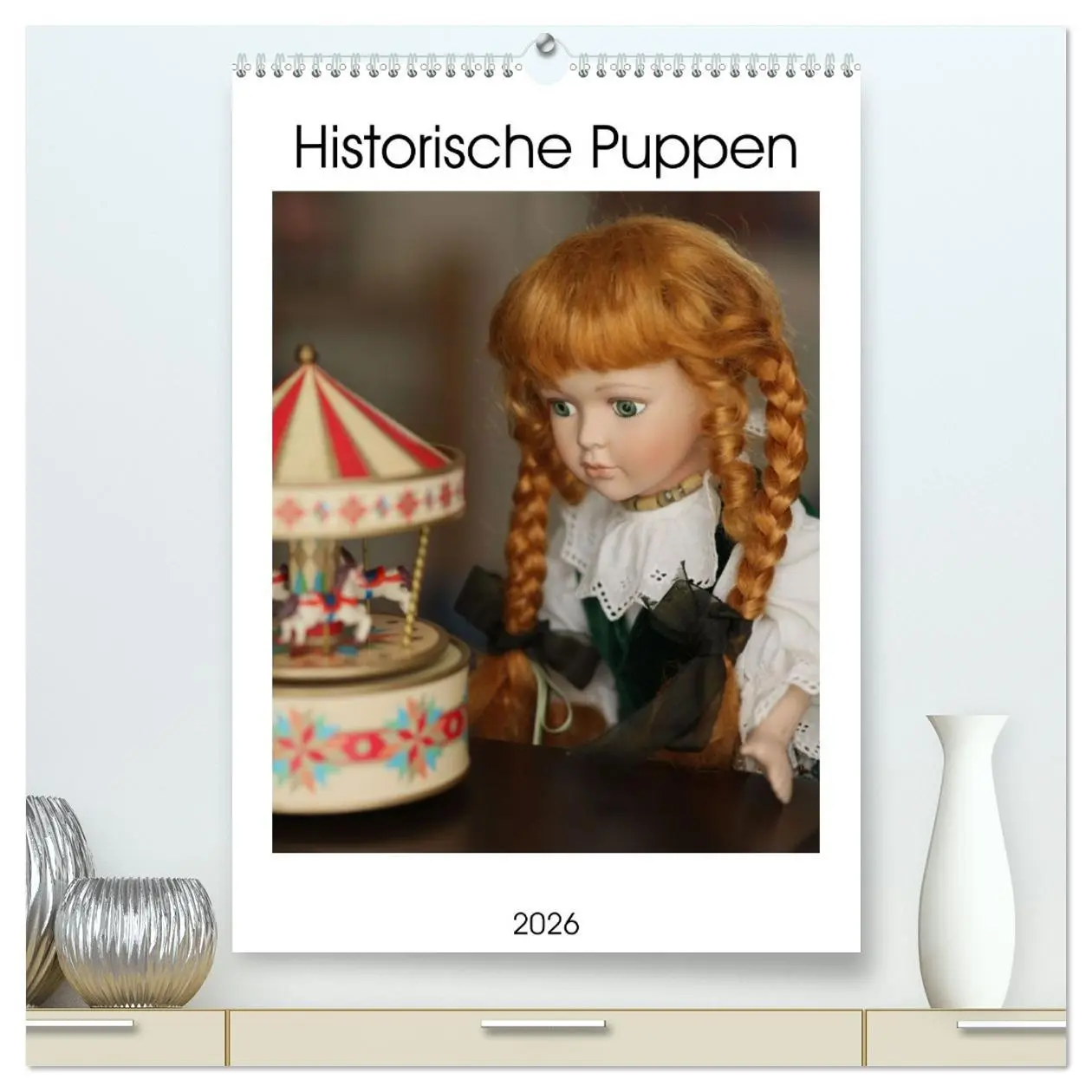 Cover: 9783516353778 | Historische Puppen (hochwertiger Premium Wandkalender 2026 DIN A2...