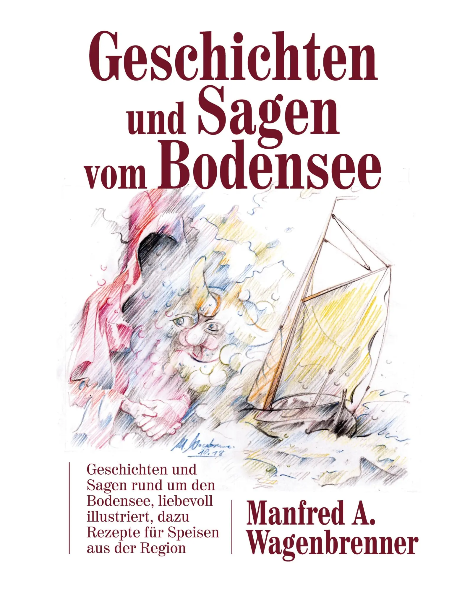 Cover: 9783748183778 | Geschichten und Sagen vom Bodensee | Manfred A. Wagenbrenner | Buch