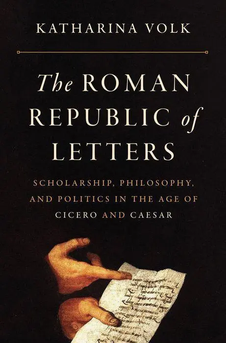 Cover: 9780691193878 | The Roman Republic of Letters | Katharina Volk | Buch | Gebunden