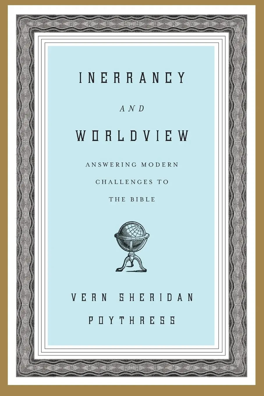 Cover: 9781433523878 | Inerrancy and Worldview | Answering Modern Challenges to the Bible