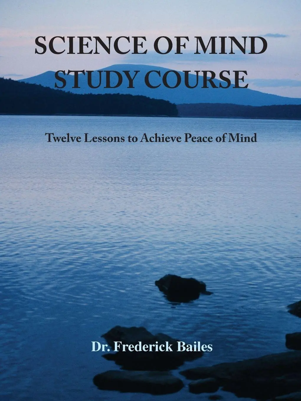 Cover: 9781585093878 | Science of Mind Study Course | Twelve Lessons to Achieve Peace of Mind
