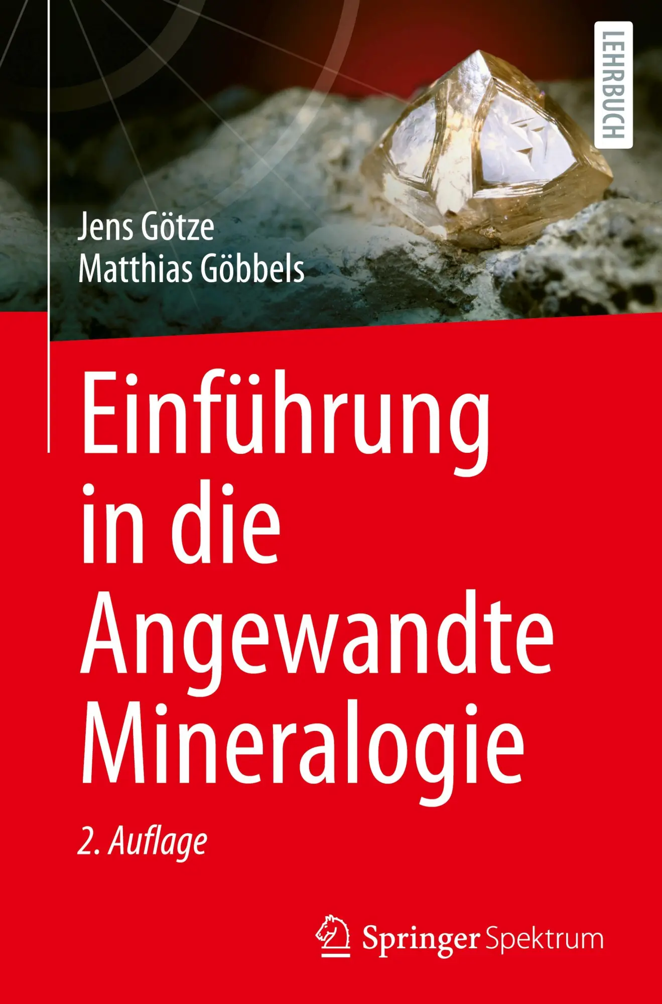Cover: 9783662703878 | Einführung in die Angewandte Mineralogie | Matthias Göbbels (u. a.)