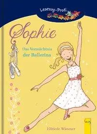 Cover: 9783707413878 | Sophie - Das Vermächtnis der Ballerina | Profi, Lesezug | Wimmer