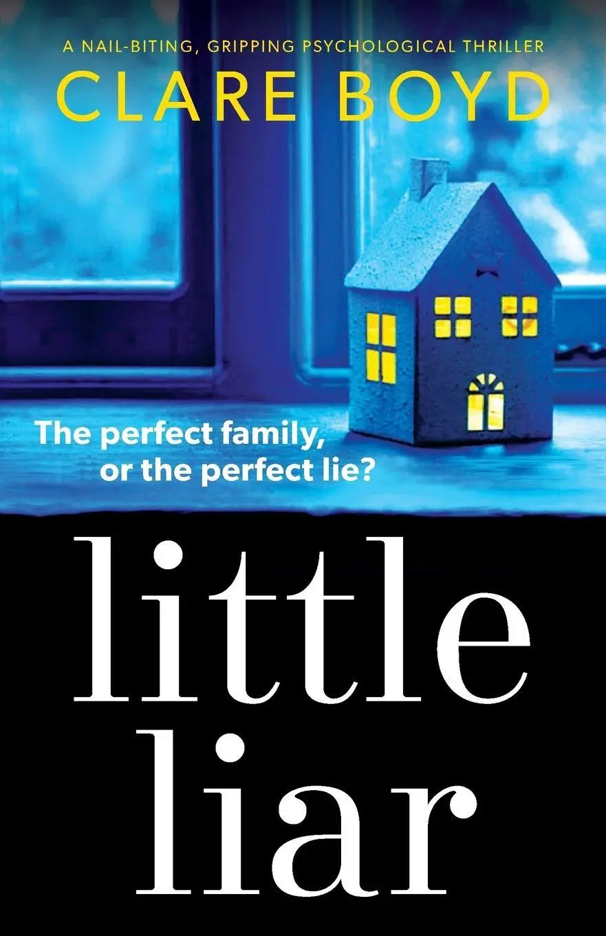 Cover: 9781786813978 | Little Liar | A nail-biting, gripping psychological thriller | Boyd