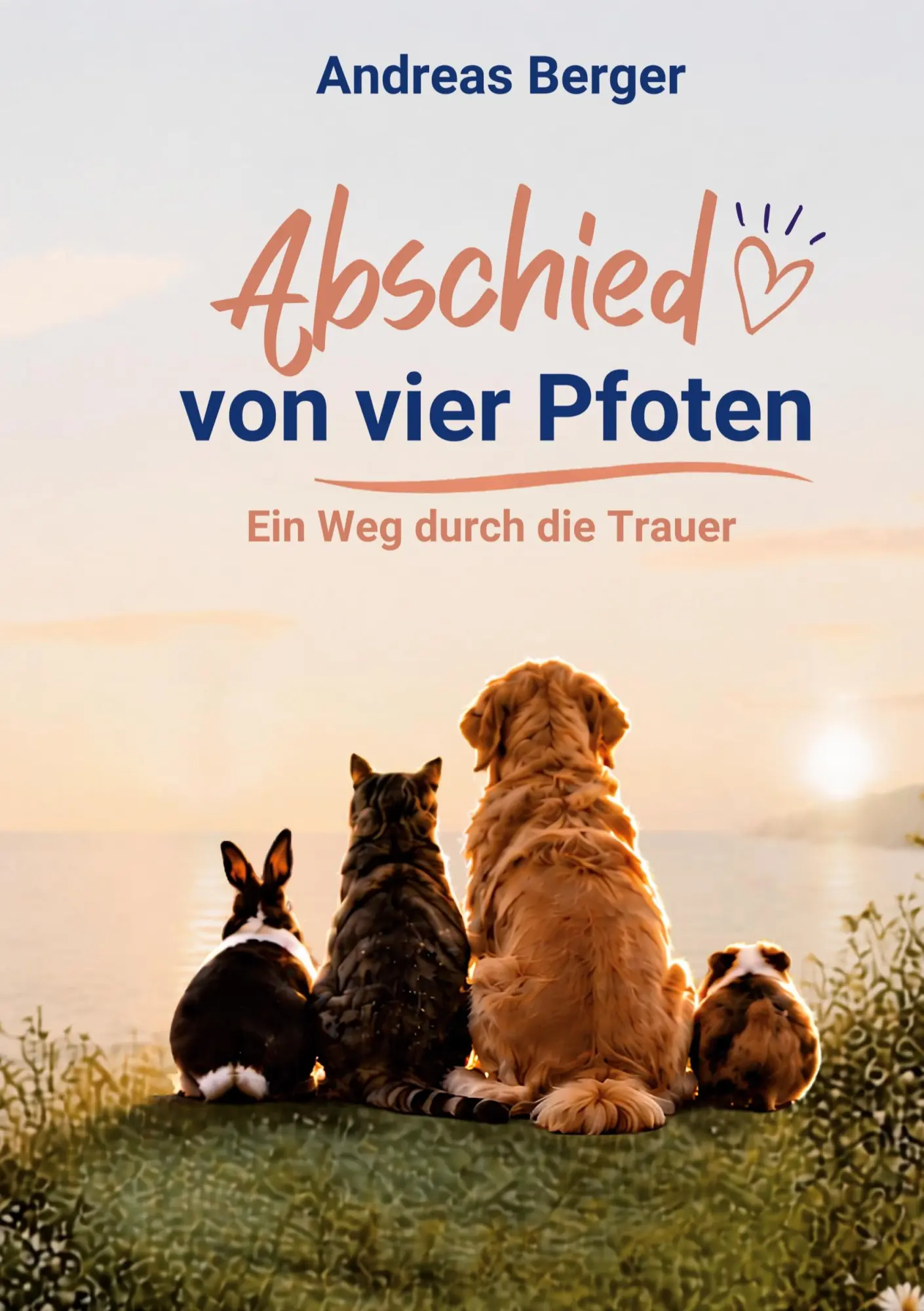Cover: 9783696763978 | Abschied von vier Pfoten | Ein Weg durch die Trauer | Andreas Berger